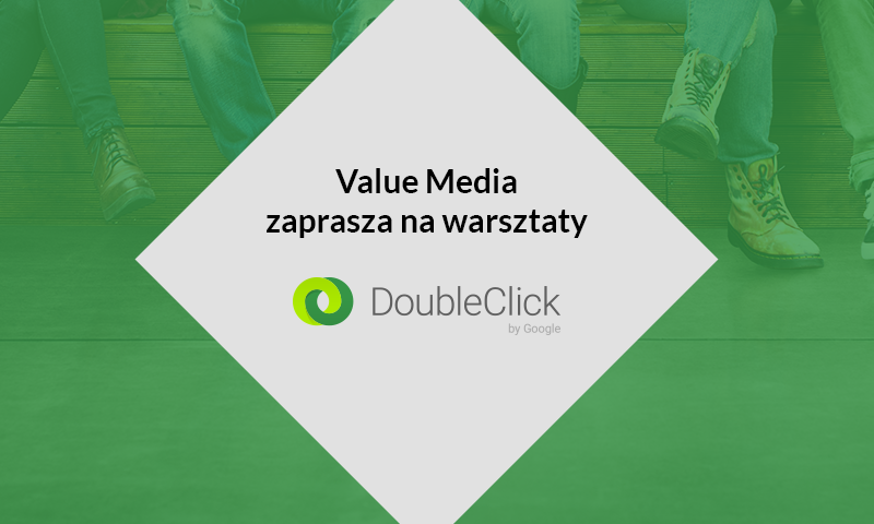 Value Media organizuje warsztaty z DoubleClick dla klientów DoubleClick VM warsztaty crop