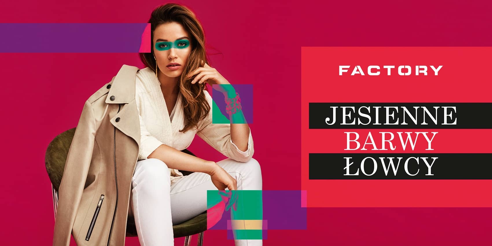 JESIENNE BARWY ŁOWCY – jak zrobić kampanię reklamową jesienią? Factory JESIENNE BARWY ŁOWCY poziom