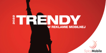 Trendy w mobile marketingu w 2022 / 2023