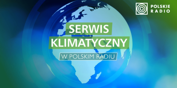 Polskie Radio jako pierwsze w polskiej przestrzeni radiowej wprowadza serwis klimatyczny