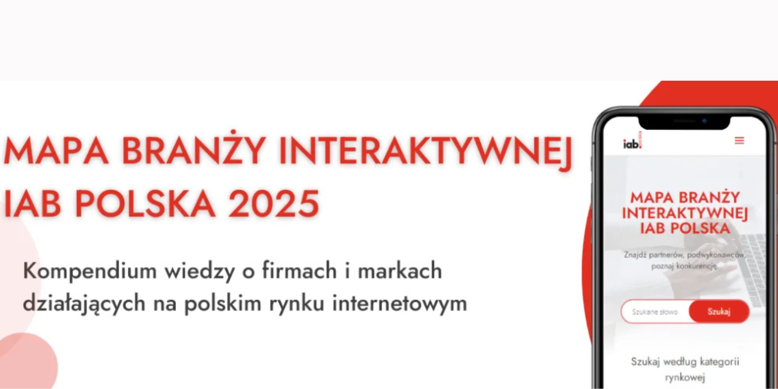 Mapa Branży Interaktywnej 2025 – Twój przewodnik po świecie digitalu od IAB Polska! IAB Polska Mediarun 17