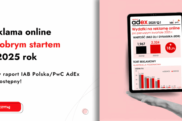 IAB Polska ujawnia imponujące dane z rynku reklamy - wszystkie formaty w górę, wideo i SEM z największym udziałem we wzroście o 18% AdEx MEDIARUN COM IAB REKLAMA