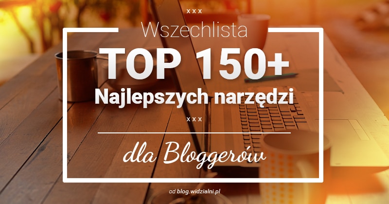 Wszechlista_150_narzędzi_dla_blogerów